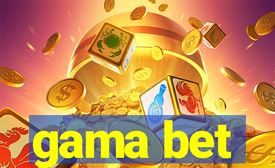 gama bet